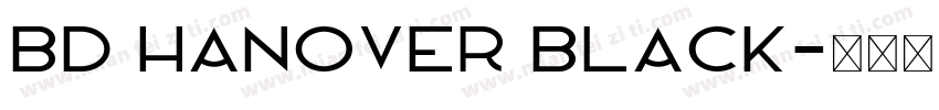 BD Hanover Black字体转换
